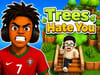 Trees Hate You