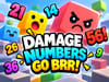 Damage Numbers Go Brr