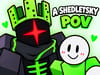 A Shedletsky POV