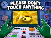 Please, Don't Touch Anything 