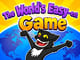 The World’s Easiest Game